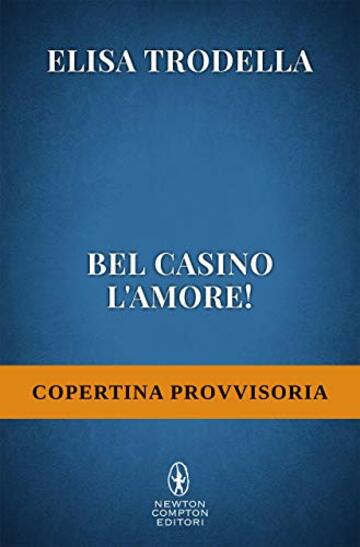 Bel casino l'amore! Bel casino l'amore!